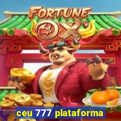 ceu 777 plataforma